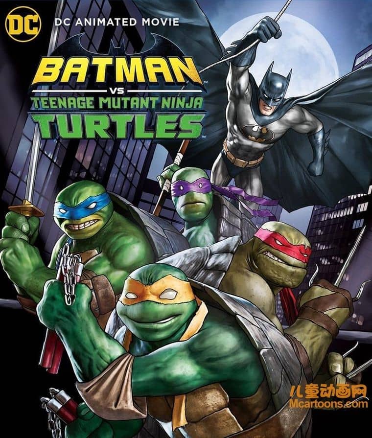 DC动画电影《蝙蝠侠大战忍者神龟 Batman Vs. Teenage Mutant Ninja Turtles 2019》英语中英双字 1080P/MP4/1.83G 动画片下载-儿童动画网
